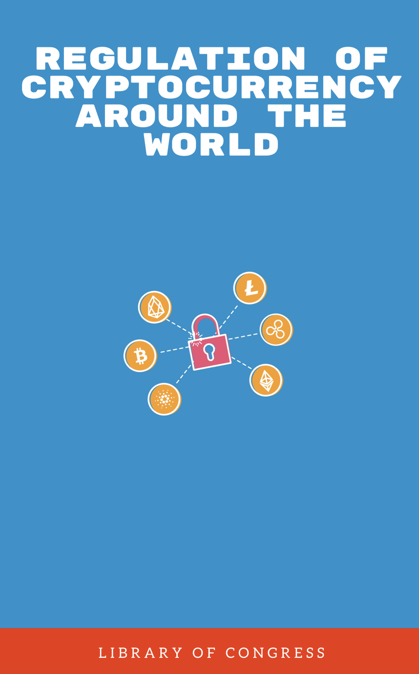 Regulation Of Cryptocurrency Around The World